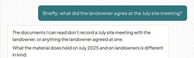 Ask AI answering “What did the landowner agree at the July site meeting?” by saying the approved material does not record any landowner agreement at a July site meeting.